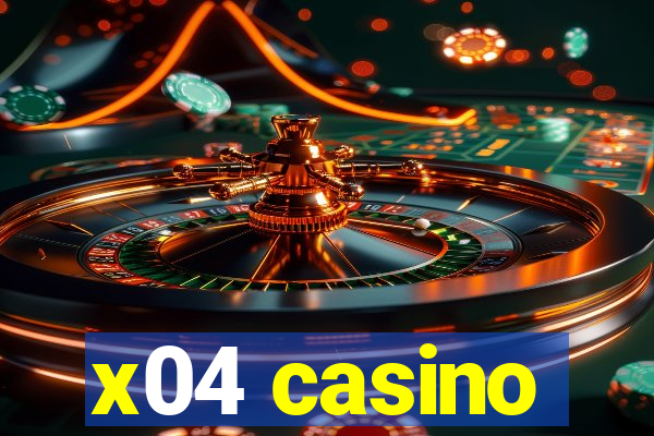 x04 casino